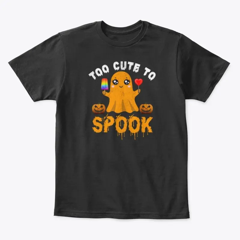 Too Cute to Spook - Halloween T-shirt