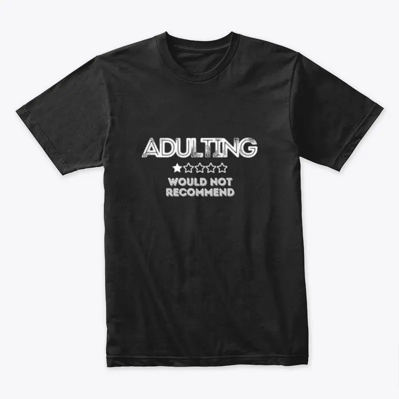 Funny Adulting Meme T shirt 