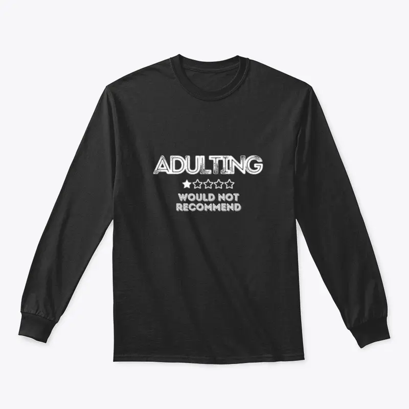 Funny Adulting Meme T shirt 